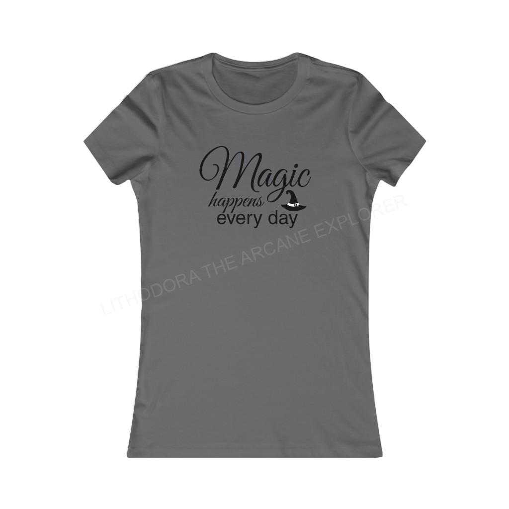 Magic Happens Every Day Women's Favorite Tee