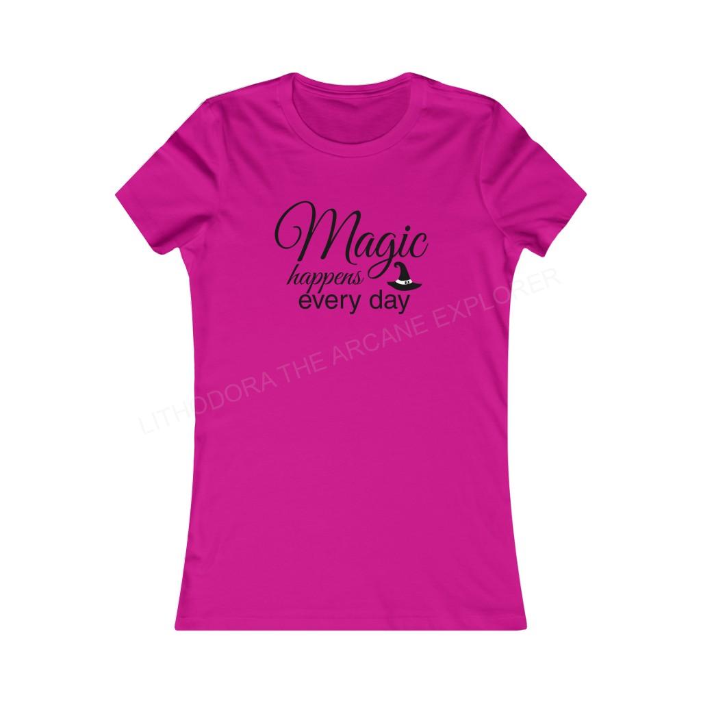 Magic Happens Every Day Women's Favorite Tee