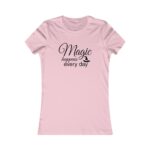 Magic Happens Every Day With Lithodora Women's Favorite Tee