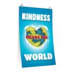 Kindness Means The World Premium Matte vertical posters