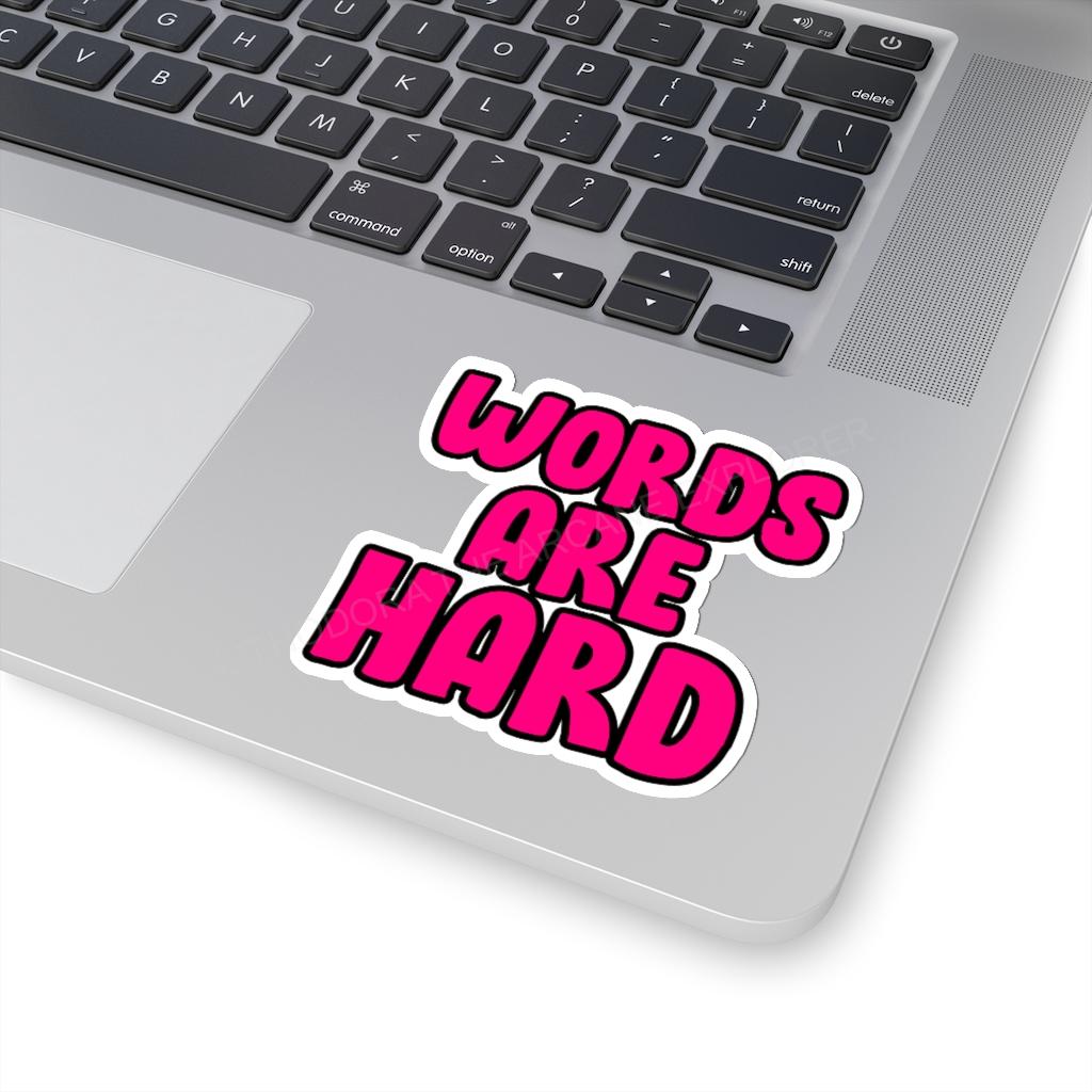 Words Are Hard Kiss-Cut Stickers