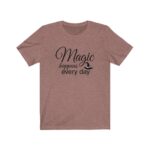 Magic Happens Every Day Unisex Jersey Short Sleeve Tee