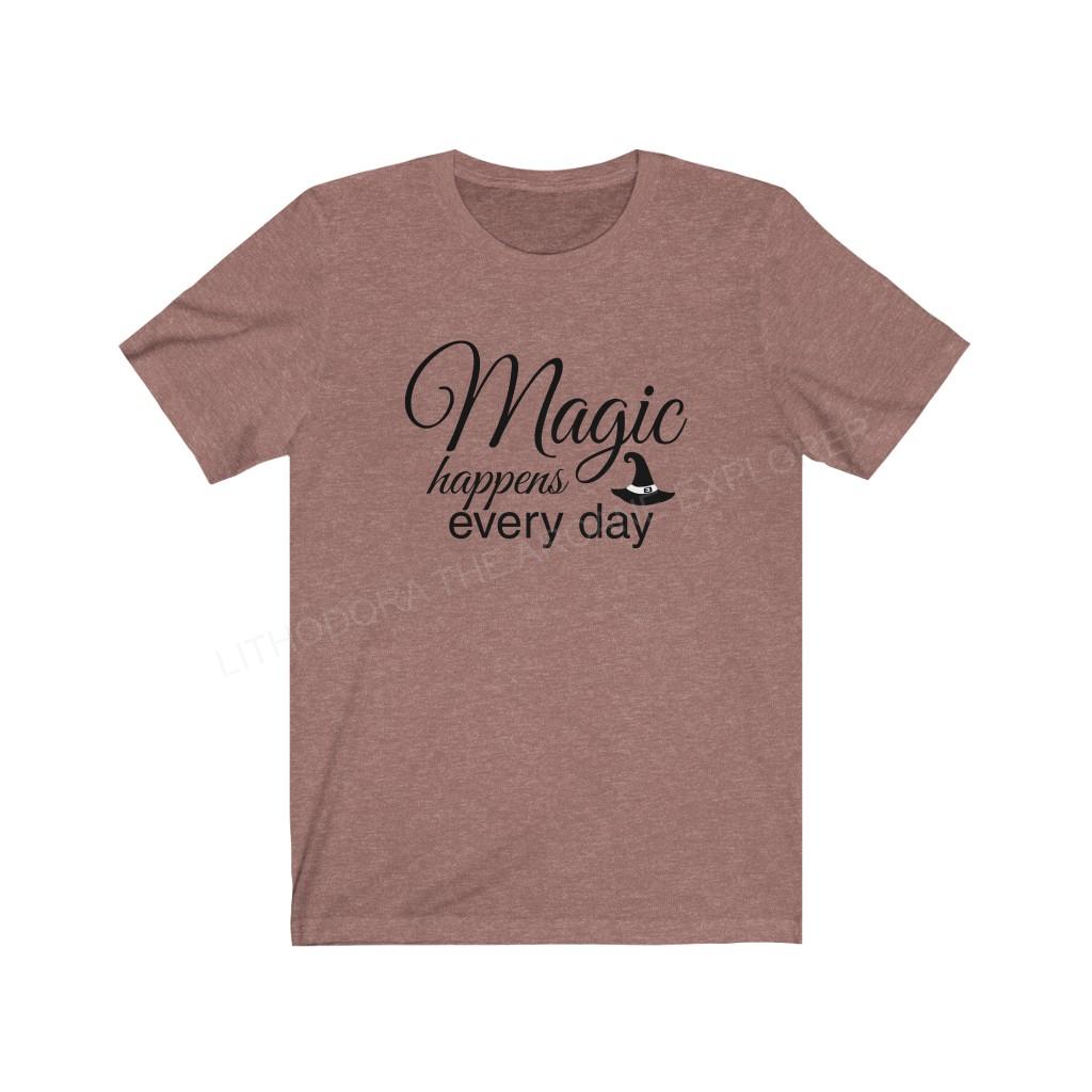 Magic Happens Every Day Unisex Jersey Short Sleeve Tee