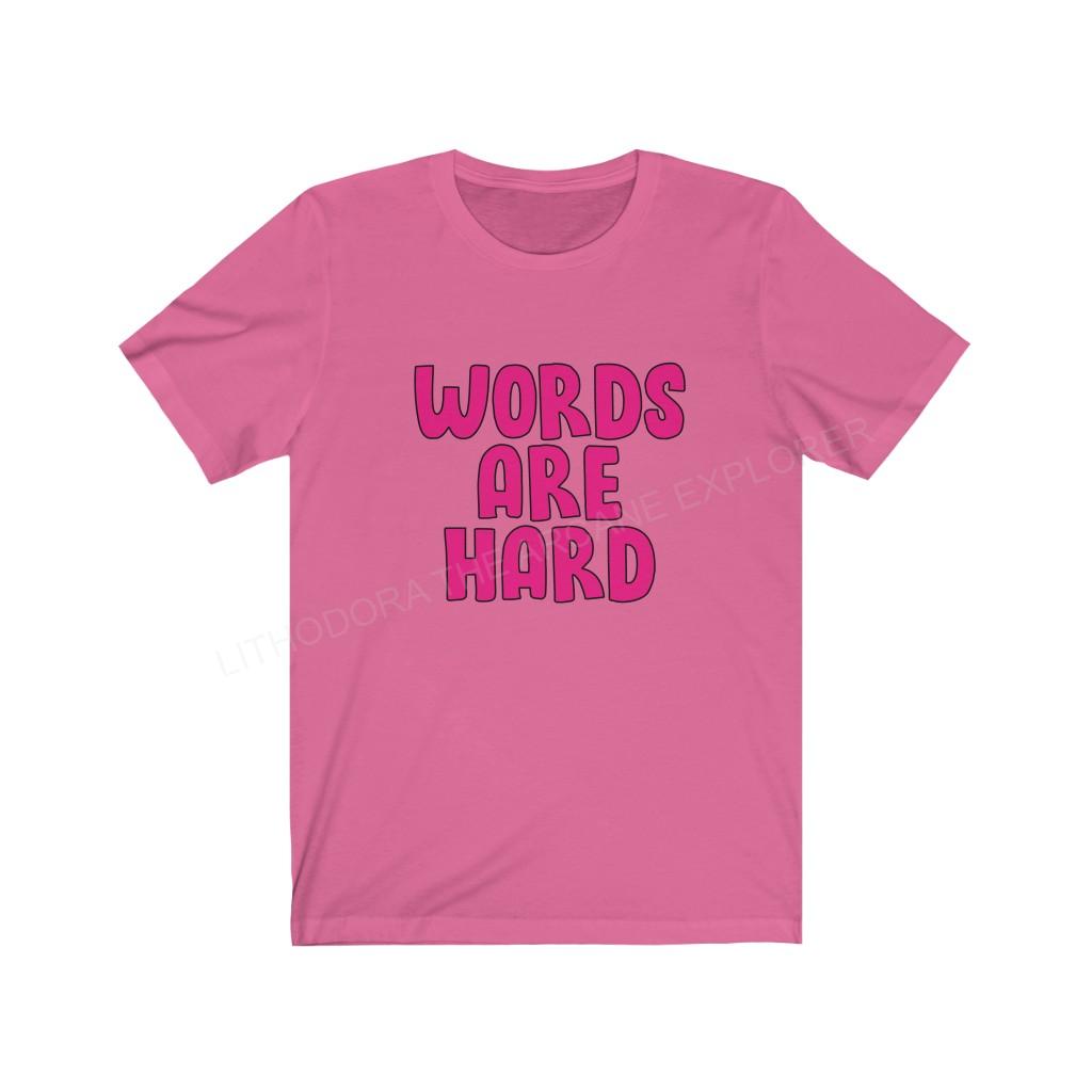 Words Are Hard Unisex Jersey Short Sleeve Tee