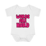 Words Are Hard Infant Baby Rib Bodysuit