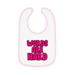 Words Are Hard Baby Jersey Bib
