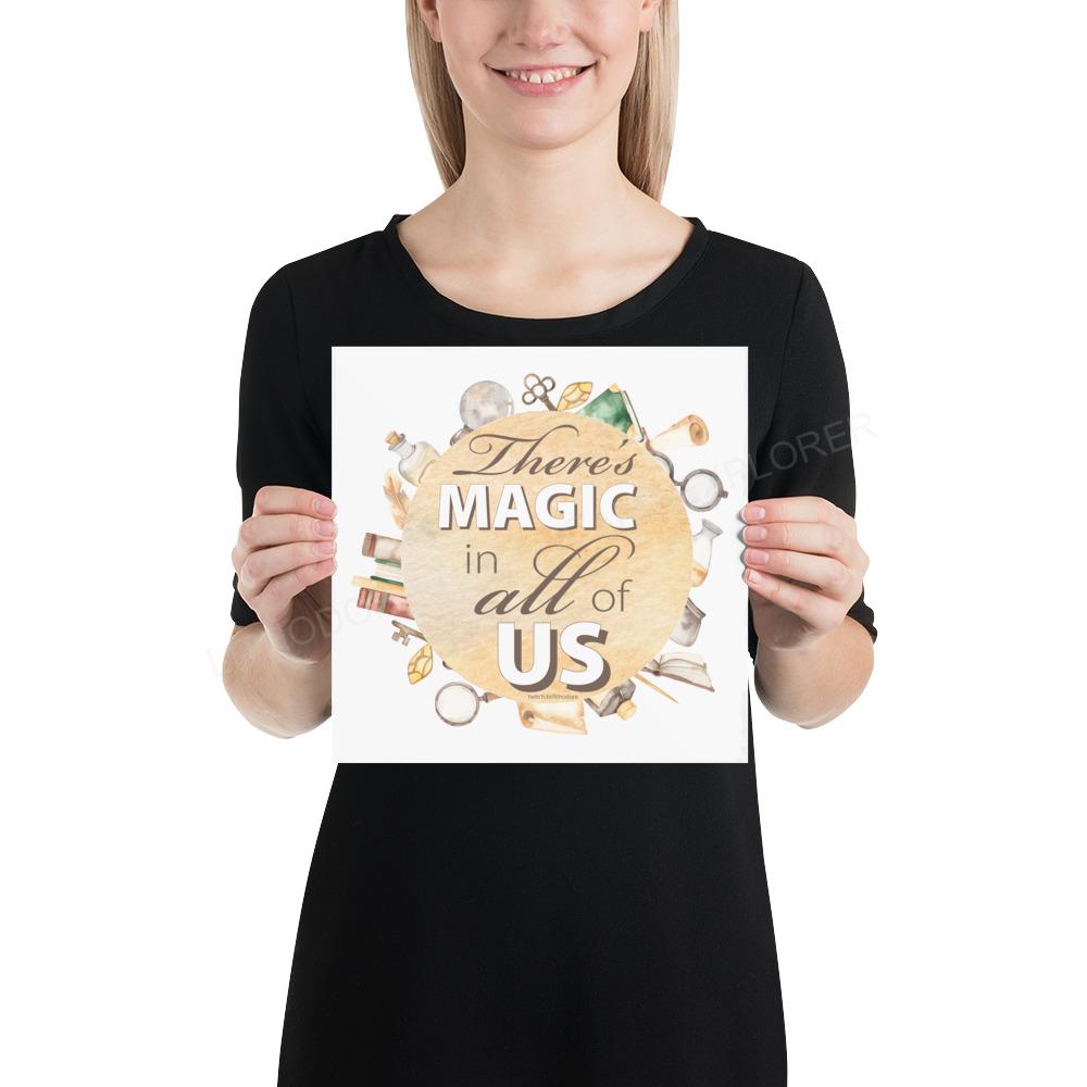 There's Magic In All Of Us Square Poster