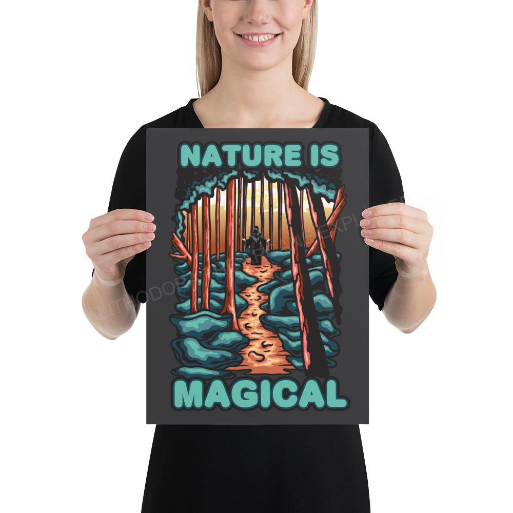 Nature Is Magical Poster