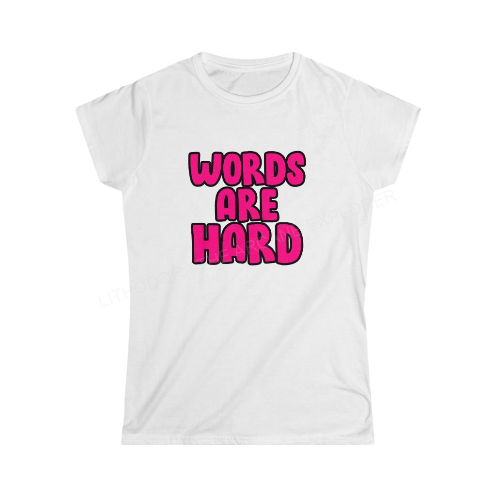 Words Are Hard Women's Softstyle Tee