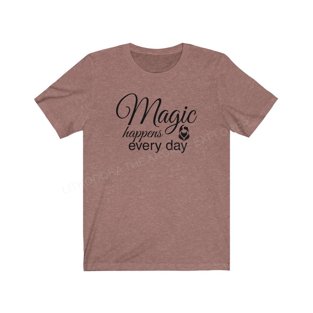 Magic Happens Every Day With Lithodora Unisex Jersey Short Sleeve Tee