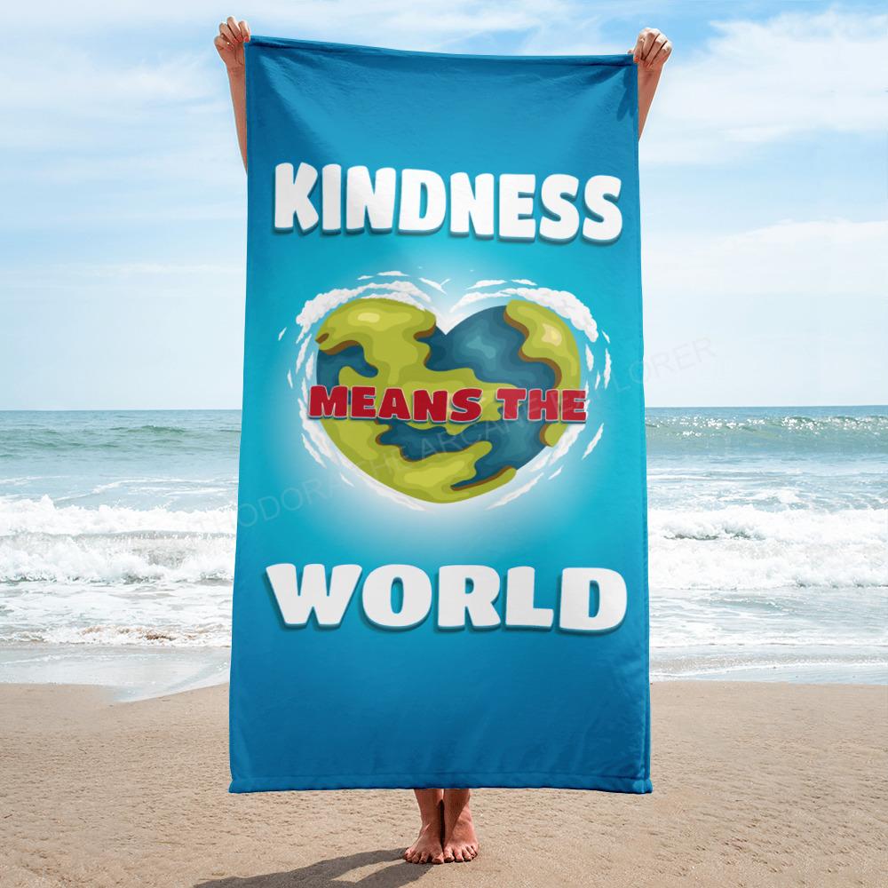 Kindness Means The World Towel